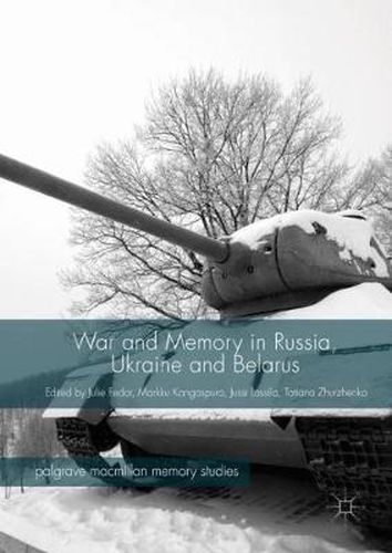 Cover image for War and Memory in Russia, Ukraine and Belarus