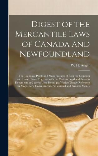 Digest of the Mercantile Laws of Canada and Newfoundland [microform]