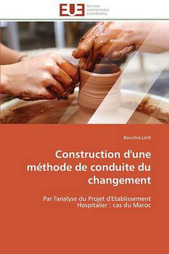 Cover image for Construction d'Une M thode de Conduite Du Changement