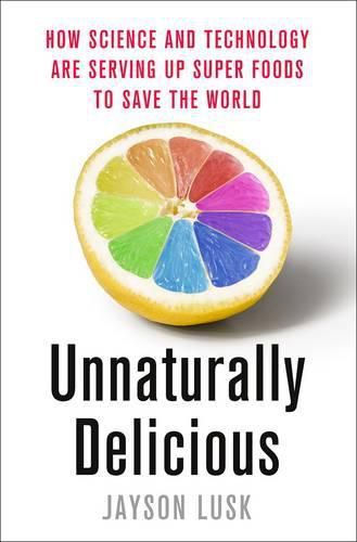 Cover image for Unnaturally Delicious