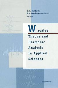 Cover image for Wavelet Theory and Harmonic Analysis in Applied Sciences