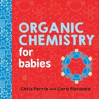 Cover image for Organic Chemistry for Babies