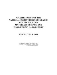 Cover image for An Assessment of the National Institute of Standards and Technology Materials Science and Engineering Laboratory: Fiscal Year 2008