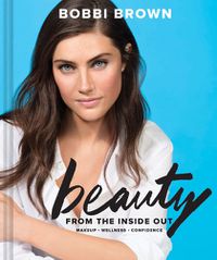 Cover image for Bobbi Brown's Beauty from the Inside Out