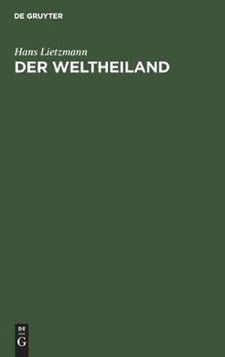 Der Weltheiland: Eine Jenaer Rosenvorlesung Mit Anmerkungen