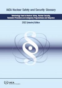 Cover image for IAEA Nuclear Safety and Security Glossary, 2022 (Interim) Edition