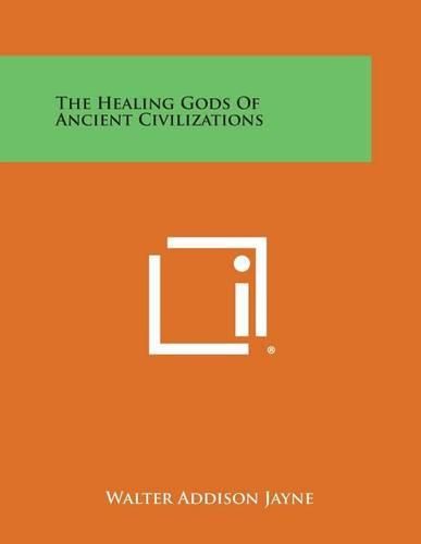 Cover image for The Healing Gods of Ancient Civilizations