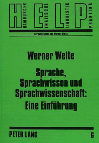 Cover image for Sprache, Sprachwissen Und Sprachwissenschaft: Eine Einfuehrung: Linguistische Propaedeutik Fuer Anglisten