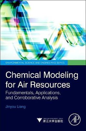 Cover image for Chemical Modeling for Air Resources: Fundamentals, Applications, and Corroborative Analysis