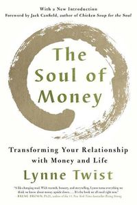 Cover image for The Soul of Money: Transforming Your Relationship with Money and Life