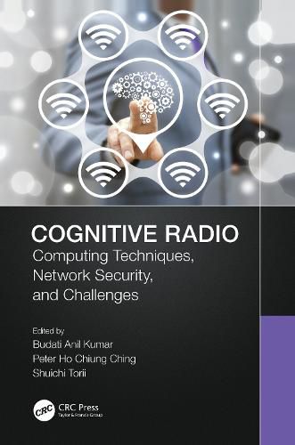 Cover image for Cognitive Radio: Computing Techniques, Network Security and Challenges