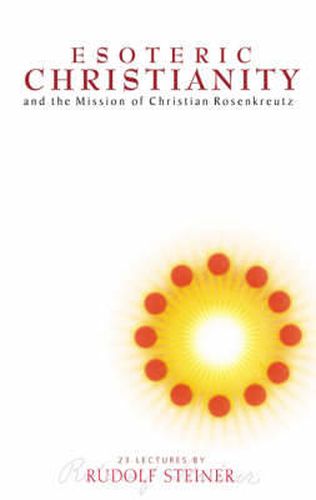 Cover image for Esoteric Christianity and the Mission of Christian Rosenkreutz