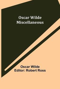 Cover image for Oscar Wilde Miscellaneous