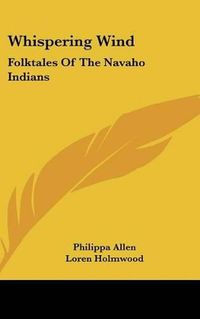 Cover image for Whispering Wind: Folktales of the Navaho Indians