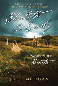 Cover image for Charlotte and Emily: A Novel of the Brontes