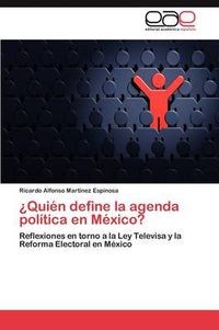 Cover image for ?Quien define la agenda politica en Mexico?