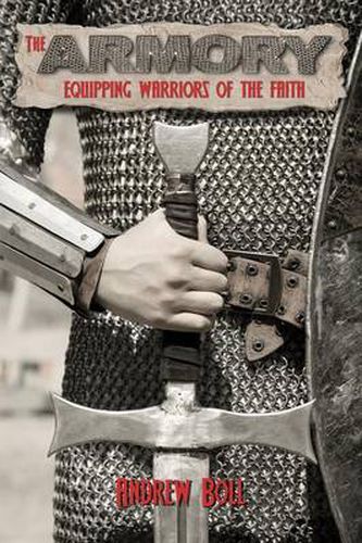 Cover image for The Armory: Equipping Warriors of the Faith