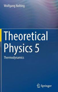 Cover image for Theoretical Physics 5: Thermodynamics