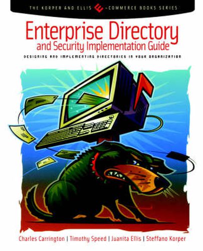 Cover image for Enterprise Directory and Security Implementation Guide: Designing and Implementing Directories in Your Organization