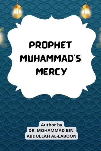 Cover image for Prophet Muhammad's Mercy