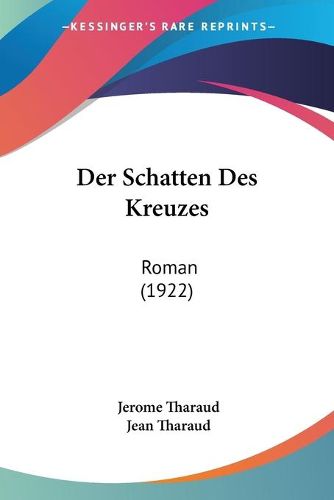 Cover image for Der Schatten Des Kreuzes: Roman (1922)