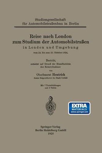 Cover image for Reise Nach London Zum Studium Der Automobilstrassen in London Und Umgebung Vom 24. Bis Zum 31. Oktober 1924