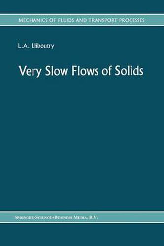 Cover image for Very Slow Flows of Solids: Basics of Modeling in Geodynamics and Glaciology
