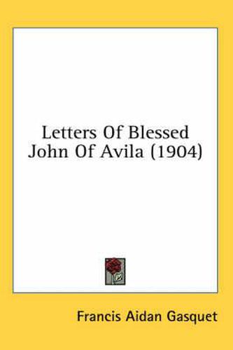 Cover image for Letters of Blessed John of Avila (1904)