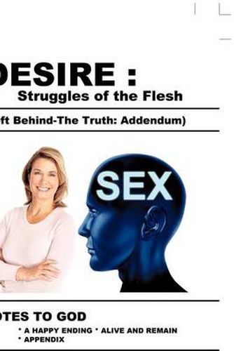 Cover image for Desire: Struggles of the Flesh (Left Behind-The Truth: Addendum)