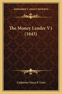 Cover image for The Money Lender V1 (1843)