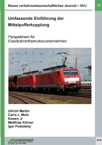 Cover image for Neues verkehrswissenschaftliches Journal - Ausgabe 13: Umfassende Einfuhrung der Mittelpufferkupplung