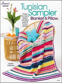 Cover image for Tunisian Sampler Blanket & Pillow: Create This Vibrant Blanket and Pillow Using 33 Tunisian Stitches!
