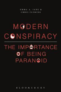 Cover image for Modern Conspiracy: The Importance of Being Paranoid