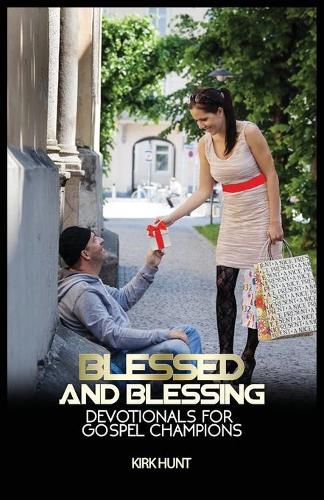 Cover image for Blessed And Blessing: Devotionals For Gospel Champions