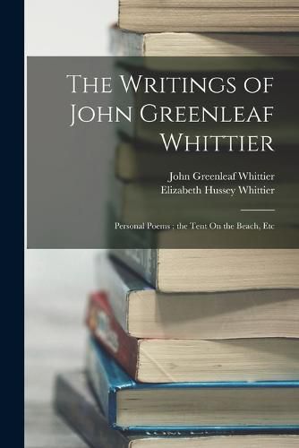 The Writings of John Greenleaf Whittier