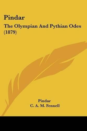 Cover image for Pindar: The Olympian and Pythian Odes (1879)