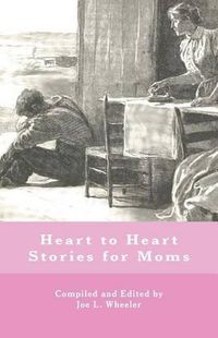 Cover image for Heart to Heart Stories for Moms