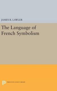 Cover image for The Language of French Symbolism