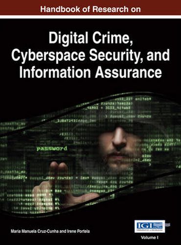 Cover image for Handbook of Research on Digital Crime, Cyberspace Security, and Information Assurance