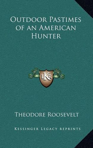 Cover image for Outdoor Pastimes of an American Hunter