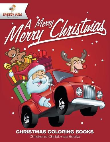 Cover image for A Merry Merry Christmas - Christmas Coloring Books Children's Christmas Books