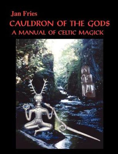 Cover image for Cauldron of the Gods: A Manual of Celtic Magick