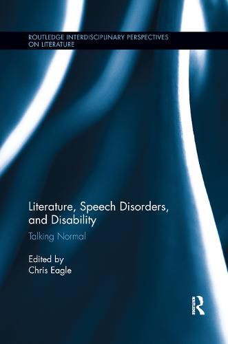 Cover image for Literature, Speech Disorders, and Disability: Talking Normal