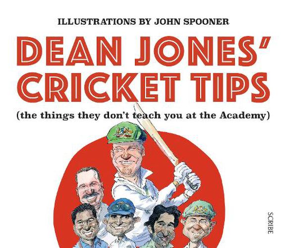 Dean Jones' Cricket Tips: (the things they don't teach you at the Academy)