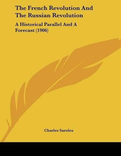 The French Revolution and the Russian Revolution: A Historical Parallel and a Forecast (1906)