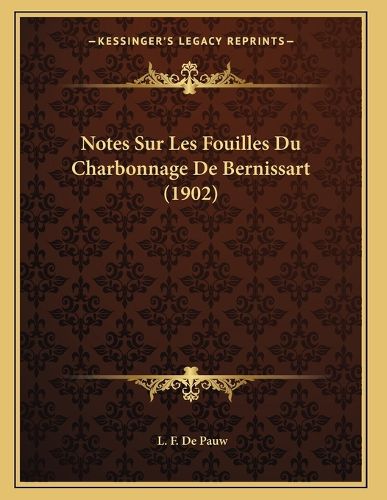Cover image for Notes Sur Les Fouilles Du Charbonnage de Bernissart (1902)
