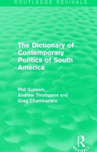 Cover image for The Dictionary of Contemporary Politics of South America