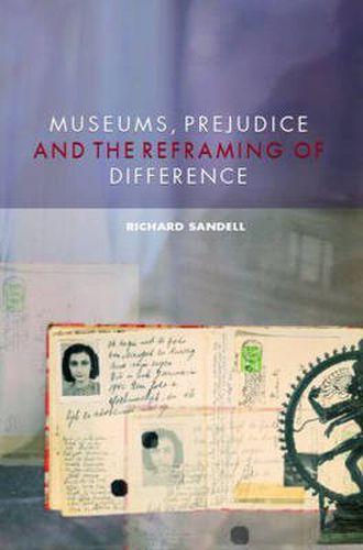 Cover image for Museums, Prejudice and the Reframing of Difference