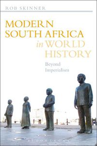 Cover image for Modern South Africa in World History: Beyond Imperialism