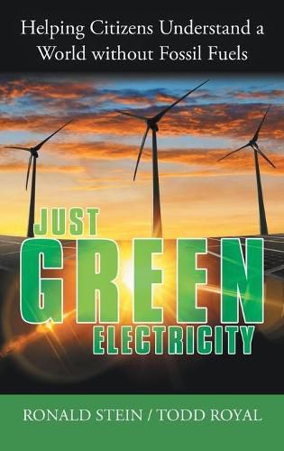 Cover image for Just Green Electricity: Helping Citizens Understand a World Without Fossil Fuels